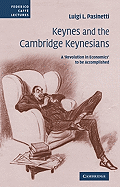 Keynes and the Cambridge Keynesians: A 'Revolution in Economics' to be Accomplished
