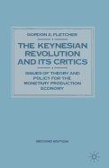 Keynesian Revolution and Its Critics: Issues of Theory and Policy for the Monetary Production Economy