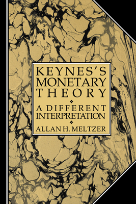 Keynes's Monetary Theory: A Different Interpretation - Meltzer, Allan H