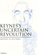 Keynes's Uncertain Revolution