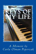 Keys of My Life: A Memoir by Carla Olman Peperzak