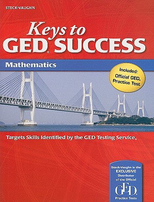 Keys to GED Success: Mathematics - Steck-Vaughn Company (Creator)