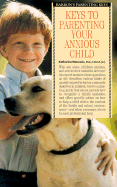 Keys to Parenting Your Anxious Child - Manassis, M D Katharina