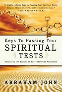 Keys to Passing Your Spiritual Test: Unlocking the Secrets to Your Spiritual Promotion