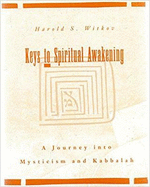 Keys to Spiritual Awakening: A Journey Into Mysticism & Kabbalah