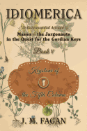 Keystone of the Fifth Column: Idiomerica Book 5