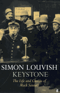 Keystone: The Life and Clowns of Mack Sennett