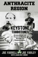 Keystone Tombstones Anthracite Region: Biographies of Famous People Buried in Pennsylvania