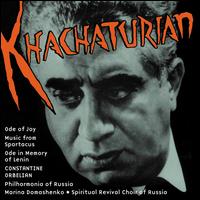 Khachaturian: Ode of Joy; Music from Spartacus; Ode in Memory of Lenin - Marina Domashenko (mezzo-soprano); Spiritual Revival Choir of Russia (choir, chorus); Philharmonia of Russia;...