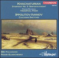 Khachaturian: Symphony No. 3; Ippolitov-Ivanov: Caucasian Sketches - Gillian Woodrow (horn); Janet Fisher (viola); Simon Lindley (organ); BBC Philharmonic Orchestra; Fedor Glushchenko (conductor)