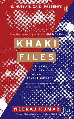 Khaki Files: Inside Stories of Police Missions - Kumar, Neeraj