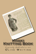 Khaki Knitting Book: Originally Published in 1917