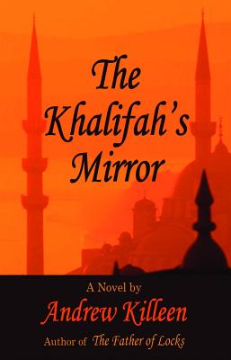 Khalifah's Mirror - Killeen, Andrew