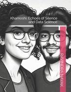 Khamoshi: Echoes of Silence and Data Science