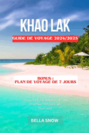 Khao Lak Guide de Voyage 2024/2025: Dcouvrez la Nature et les Charmes Ctiers en Thaland