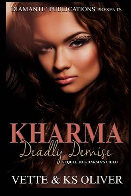 Kharma: Deadly Demise - Wilson, Vette, and Jefferson, Brandi (Editor), and Oliver, Ks