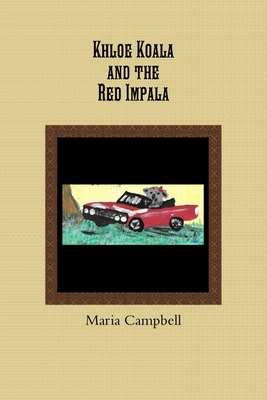 Khloe Koala and the Red Impala - Campbell, Maria