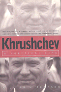Khrushchev: A Political Life
