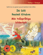 ki Dilli Resimli Kitab m - Min tvsprkiga bilderbok (Trke /  svee): Sefa'n n en gzel ocuk ykleri tek ciltte, sesli kitap ve video dahil