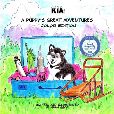 Kia: A Puppy's Great Adventures: Color Edition - Grob, Anna