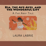 Kia, the Aye-Ayes, and the Wonderful Gift