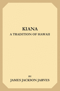 Kiana: A Tradition of Hawaii