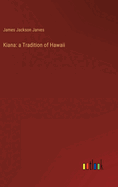 Kiana: a Tradition of Hawaii