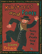 Kibitzers and Fools: Tales My Zayda Told Me - Taback, Simms