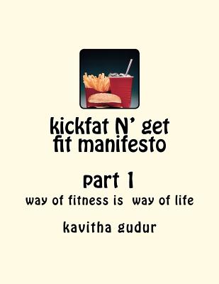 kickfat N' get fit manifesto - Gudur, Kavitha