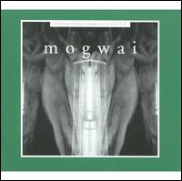 Kicking a Dead Pig: Mogwai Songs Remixed + Fear Satan Remixes - Mogwai