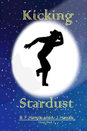Kicking Stardust: Trilogy Book 1