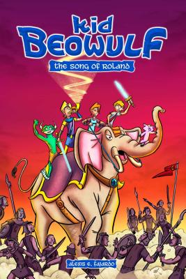 Kid Beowulf: The Song of Roland - Fajardo, Alexis E.