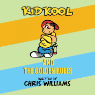 Kid Kool and the Golden Rules