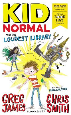 Kid Normal and the Loudest Library: World Book Day 2020 - James, Greg, and Smith, Chris