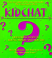 Kidchat: Questions to Fuel Young Minds - Nicholaus, Bret R, and Lowrie, Paul