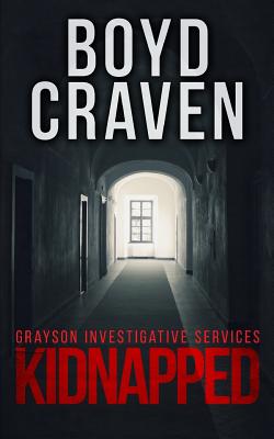 Kidnapped: A Jarek Grayson Private Detective Novel - Craven III, Boyd