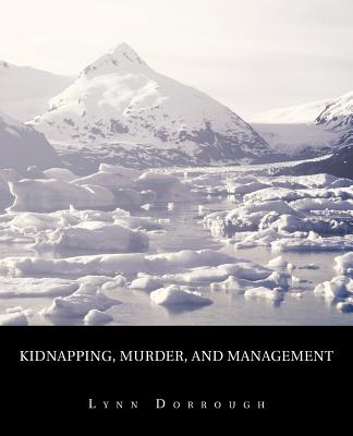 Kidnapping, Murder, and Management: The Reading - Dorrough, Lynn