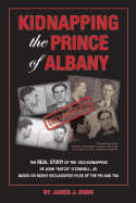 Kidnapping the Prince of Albany: John O'Connell Kidnapping of 1933