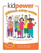 Kidpower Children's Safety Comics Color Edition: Use your power to stay safe!