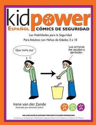Kidpower Espanol Comicos de Seguridad Para Ninos de Edades 3 a 10 - Golert, Amanda (Illustrator), and International, Kidpower (Contributions by), and Van Der Zande, Irene