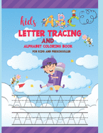 Kids ABC Letter Tracing AND ALPHABET COLORING BOOK FOR KIDS AND PRESCHOLLER: Hand Lettering for Beginners - writing books for kids age 3-5 with 110 pages