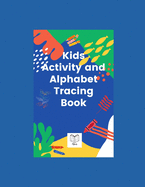 Kids Activity and Alphabet Tracing Book