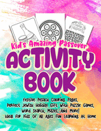 Kid's Amazing Passover Activity Book: Festive Pesach Coloring Pages, Perfect Jewish Holiday Gift With Puzzle Games, Word Search, Mazes, And More! Ideal For Kids Of All Ages Fun Learning At Home