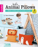 Kids' Animal Pillows: Make Cuddly Pals for Kids to Hug!