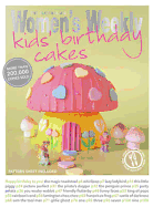 Kids' Birthday Cakes: Imaginative, Eclectic Birthday Cakes for Boys and Girls, Young and Old