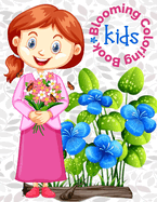 Kids Blooming Coloring Book: Flower Coloring Book For Children Age 4-8