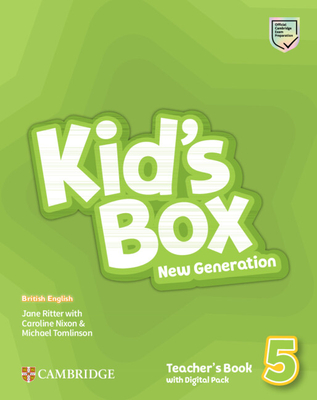 Kid's Box New Generation Level 5 Teacher's Book with Digital Pack British English - Ritter, Jane, and Nixon, Caroline, and Tomlinson, Michael