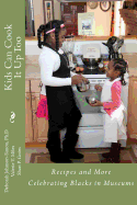 Kids Can Cook It Up Too: Celebrating Blacks in Museums