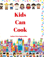 Kids Can Cook: Kids Can Cook