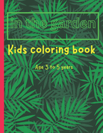 Kids coloring book: In the garden